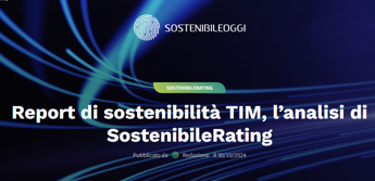 Report di sostenibilità TIM, l’analisi di SostenibileRating